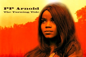 The Turning Tide by P.P. Arnold (Released October 2017) on ZANI